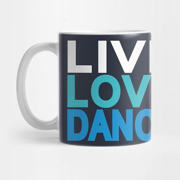 Live Love Dance by Love2Dance